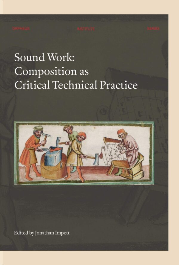 {PDF} Sound Work: Composition as Critical Technical Practice Jonathan Impett