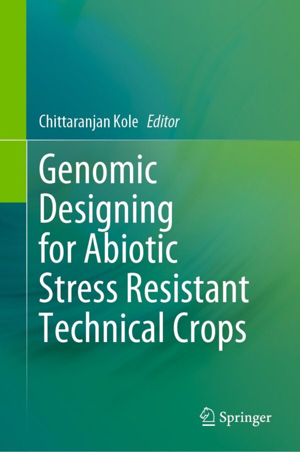 {PDF} Genomic Designing for Abiotic Stress Resistant Technical Crops Chittaranjan Kole