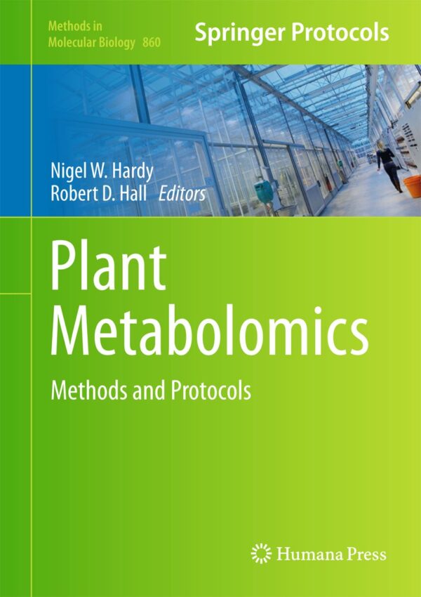 [PDF] Plant metabolomics: methods and protocols Nigel W. Hardy, Robert D. Hall (editors)