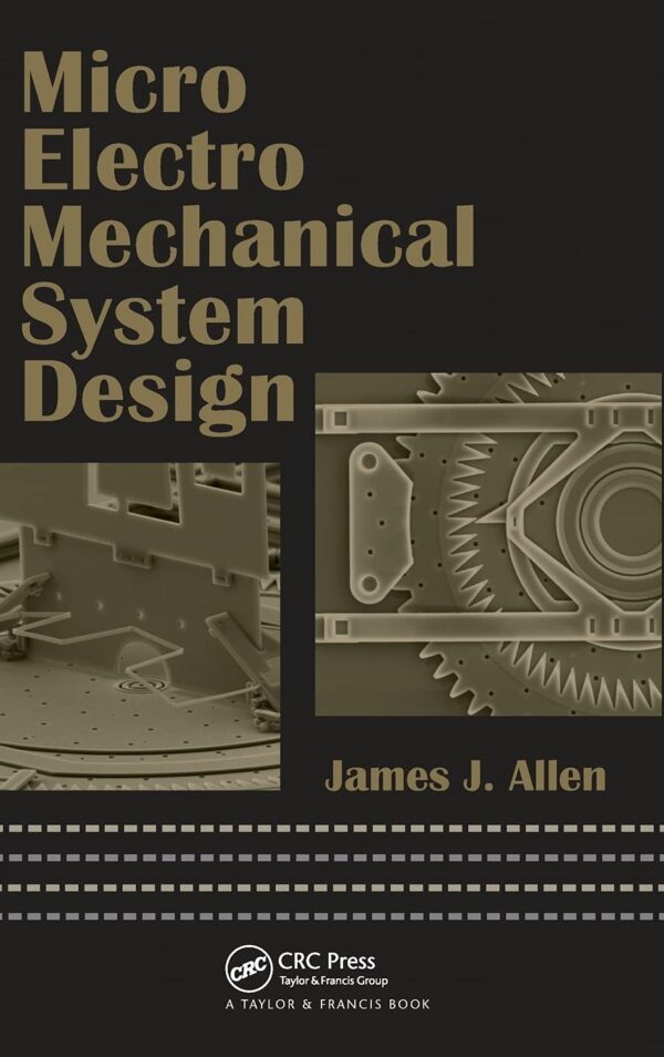 {PDF} Micro Electro Mechanical System Design James J. Allen